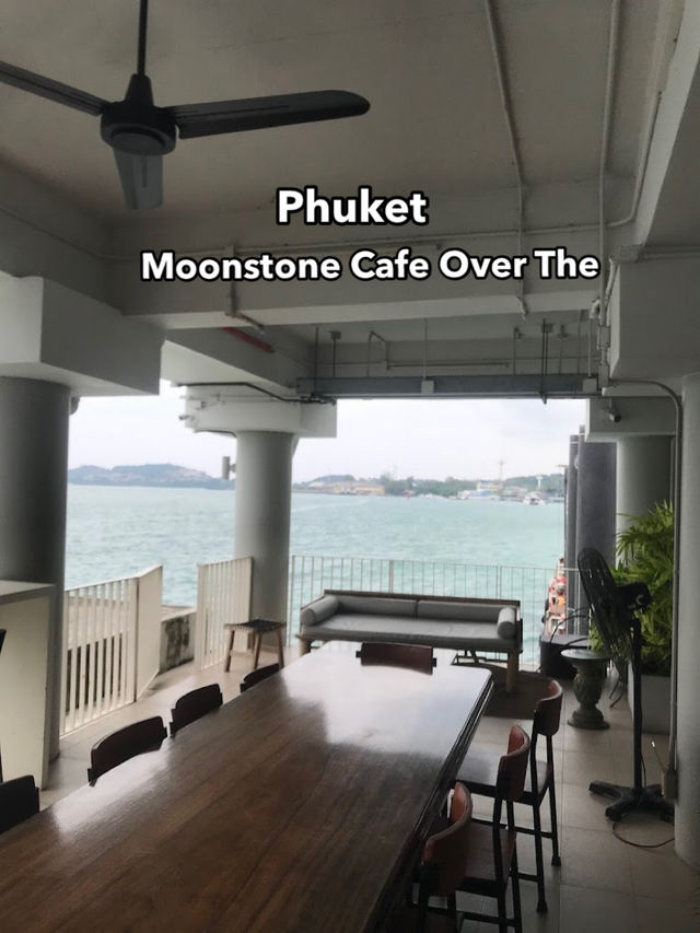 Moonstone Cafe Over The Sea , phuket