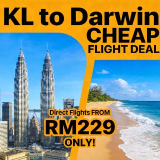 KL to Darwin CHEAP FLIGHT DEAL 🔥 Direct FROM RM229 ONLY!