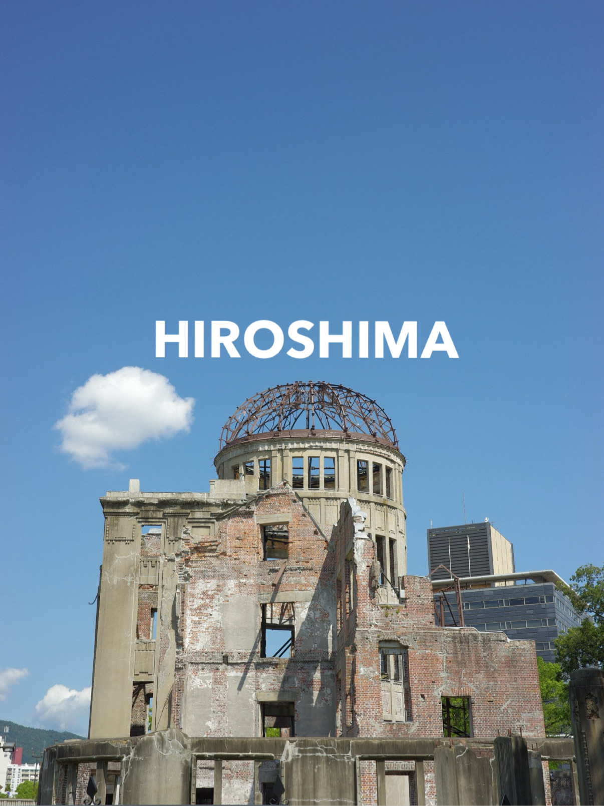 一度は訪れてほしい場所。広島『原爆ドーム』平和の尊さを考える。