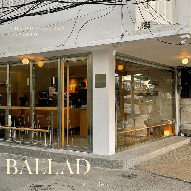 Ballad Coffee Bar • Charoen Nakorn