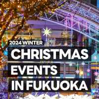 Fukuoka Christmas Market  & Illumination 2024🎄✨