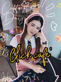 Click Cafe' มาคลิกใจกันดีกว่า คาเฟ่บางแสนแนะนำ !! 
