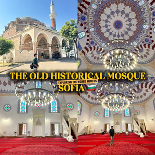 🕌✨ BANYA BASHI MOSQUE – THE HEART OF ISLAMIC HERITAGE IN SOFIA 