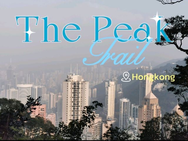 🍃 Peak Trail ที่อยู่บน Victoria Peak (The Peak)