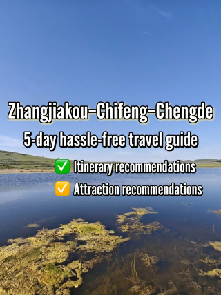 5-day hidden gem route through Zhangjiakou, Chifeng, and Chengde—save this now