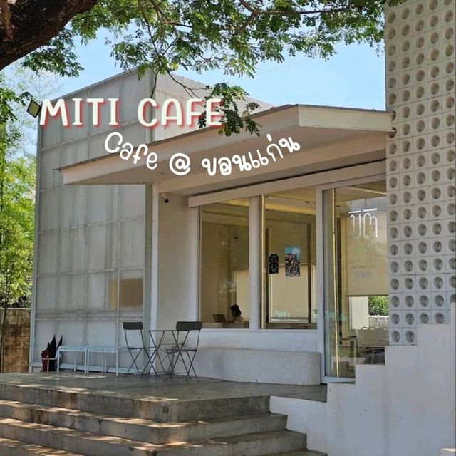 Miti Cafe คาเฟ่ในเมืองขอนแก่น