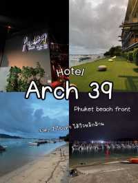 ที่พักติดทะเล ภูเก็ต 🏝️ Arch39
