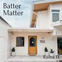Batter Matter คาเฟ่สไตล์โฮมมี่เปิดใหม่ย่านพระราม9