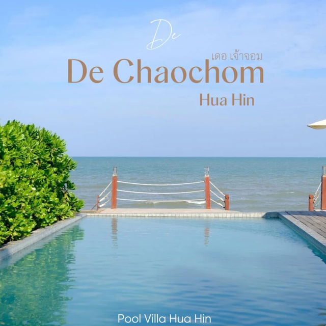 De Chaochom Hua Hin Pool Villa ติดชายหาดหัวหิน