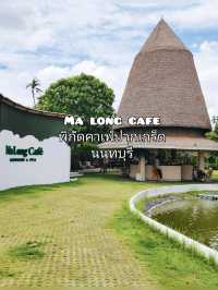 ☕ : Ma long cafe คาเฟ่ปากเกร็ด นนทบุรี
