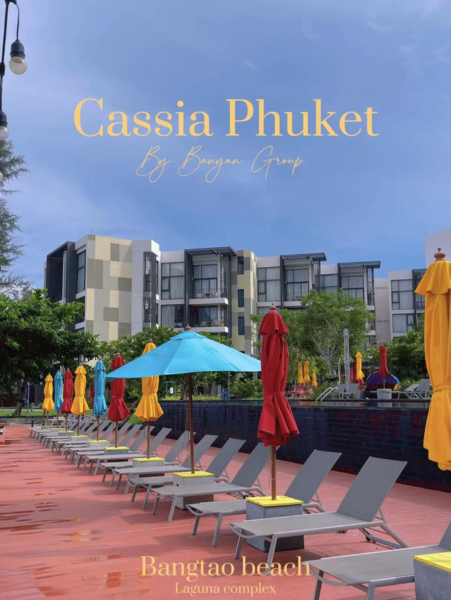 Cassia Phuket แคสเซียภูเก็ต ✨