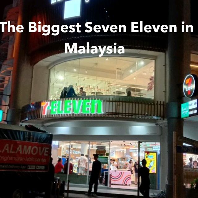 The Biggest 7-11 Cafe in Malaysia!!