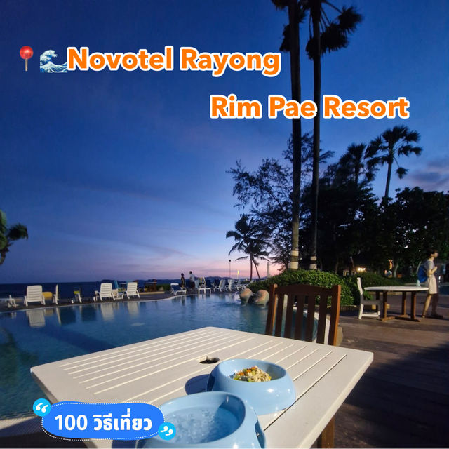  📍🌊Novotel Rayong Rim Pae Resort