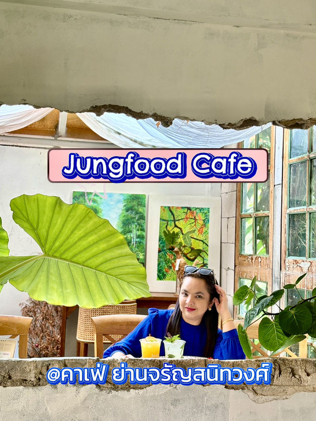 คาเฟ่สายธรรมชาติ🌸☘️Jungfood  Cafe