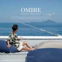 Ombre Yacht Phuket ล่องเรือหรูเที่ยว 3 ไฮไลต์