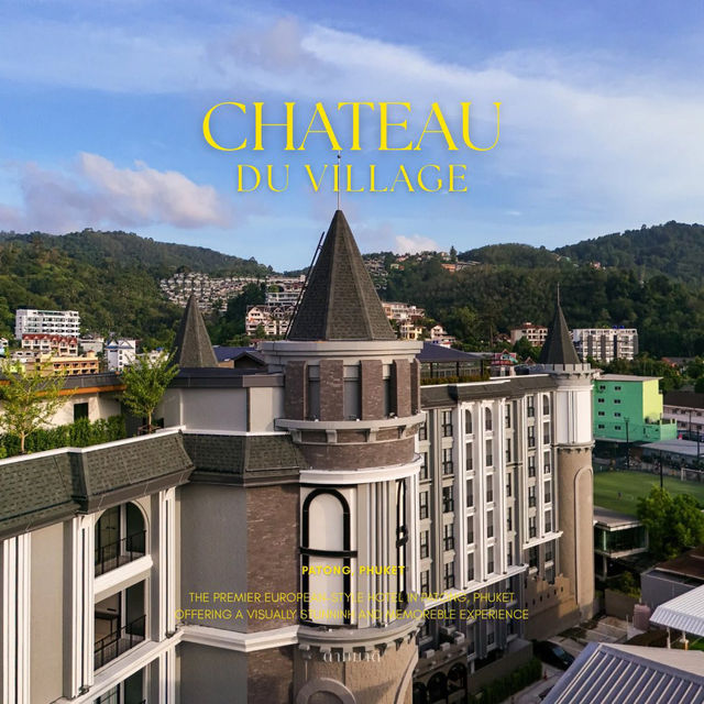 🏰 Chateau Du Village #โรงแรมเปิดใหม่