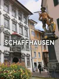 Schaffhausen, Switzerland’s Hidden Gem💎