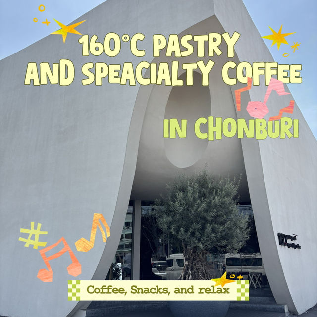 🏡🥯160°C pastry and speacialty coffee chonburi