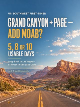 US Southwest First-Timer: Las Vegas, Grand Canyon, Page or Moab?
