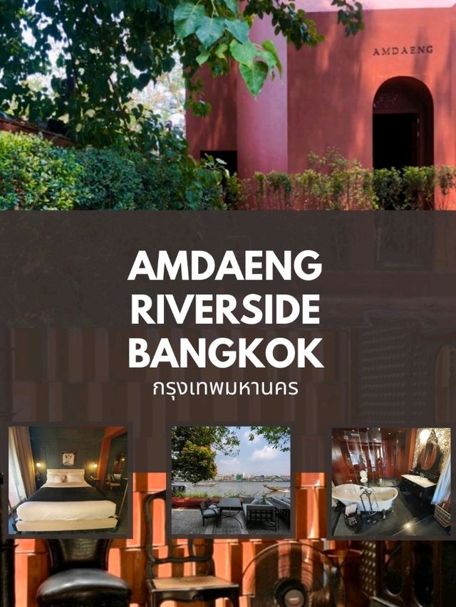 Amdaeng Riverside Bangkok