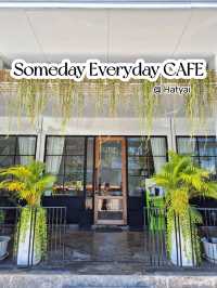Someday Everyday CAFE @ Hatyai