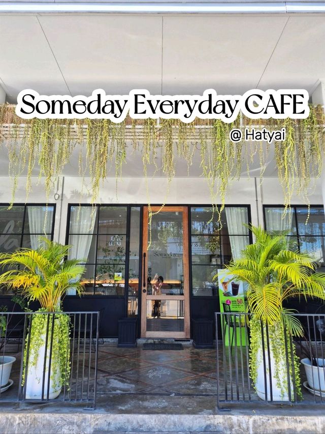 Someday Everyday CAFE @ Hatyai