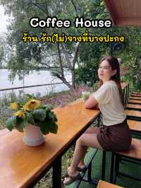 Coffee House ร้านกาแฟ รัก(ไม่)จางที่บางปะกง