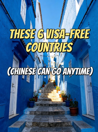 6 visa-free countries for Chinese passport holders—just pack and go!