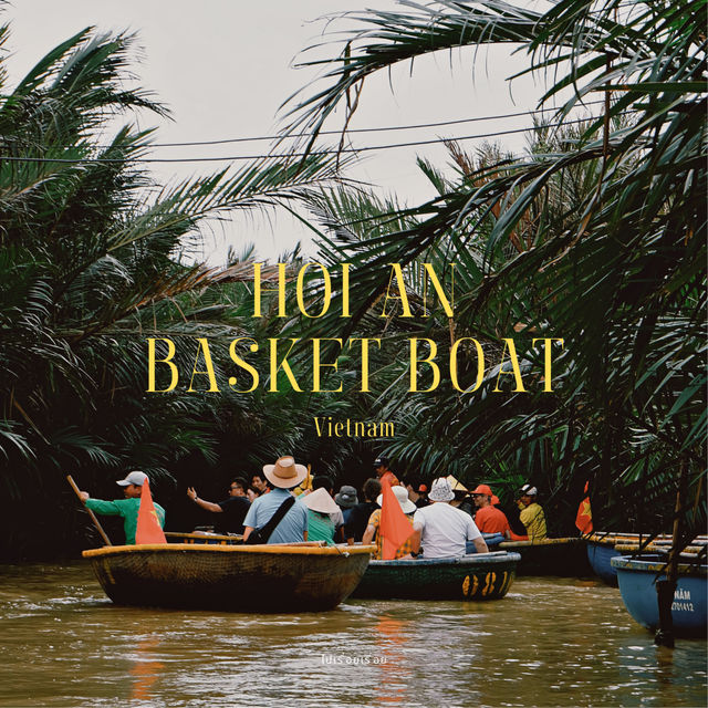 Hoi An Basket Boat - Vietnam 🇻🇳