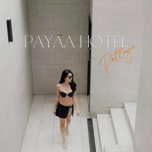 โรงแรม Payaa hotel Pattaya ที่พักสายชิล สายพักผ่อน