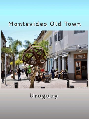 Montevideo Old Town– Uruguay
