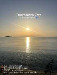 노을이 예쁜 카페에서 인생샷 📸 “downtown c27”