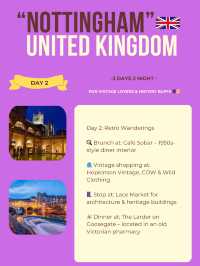 Nottingham itinerary 💝