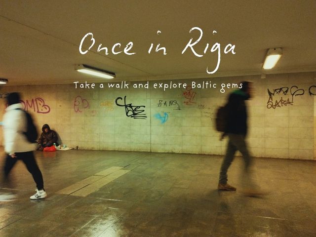 Once in Riga!
