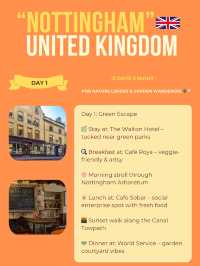 Nottingham itinerary 💛