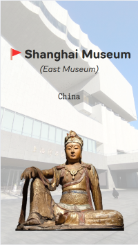 Step Into 6,000 Years of Chinese Art – Explore Shanghai Museum East