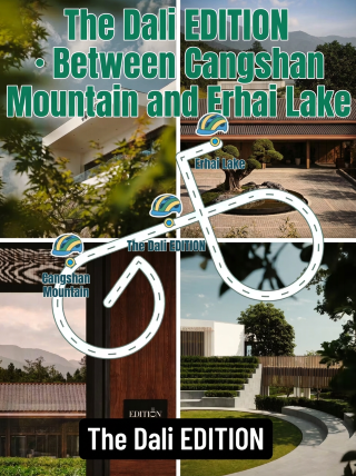 The Dali EDITION · A dreamy sanctuary between Cangshan Mountain and Erhai Lake