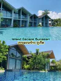 เกาะนี้ดีต่อใจ พักสบายที่ Island Escape Burasar