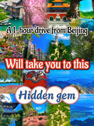 Hidden gems around Beijing, just a short drive away
