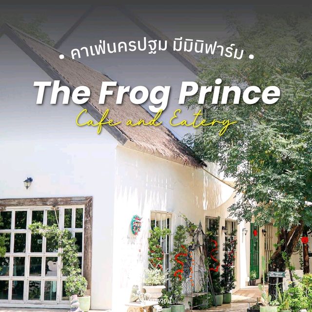 The Frog Prince Cafe & Eatery  🐸👑
คาเฟ่สวย อาหารอร่อย กิจกรรมเพียบ ✨
 