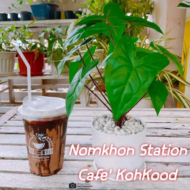 Nomkhon Station : Cafe' KohKood