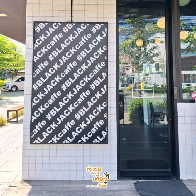 BLACKJACK caffe  คาเฟ่เข้มๆ สำหรับคนเข้มๆ