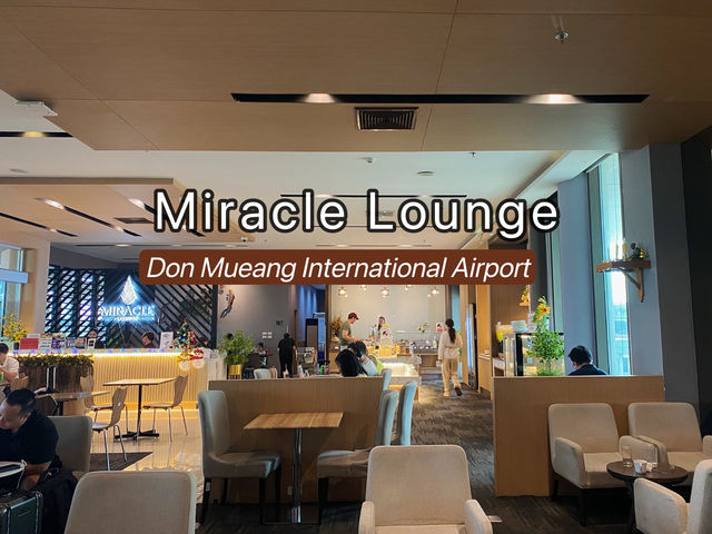 Miracle Lounge ห้องรับรอง VIP- สนามบินดอนเมือง