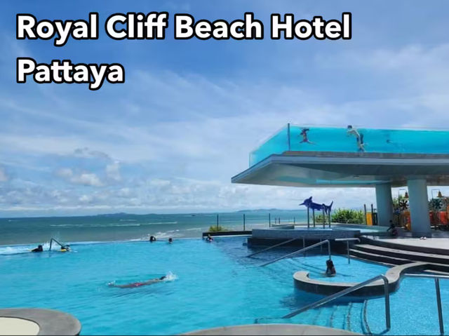 Royal Cliff Beach Hotel Pattaya โรงแรมหรูริมทะเล