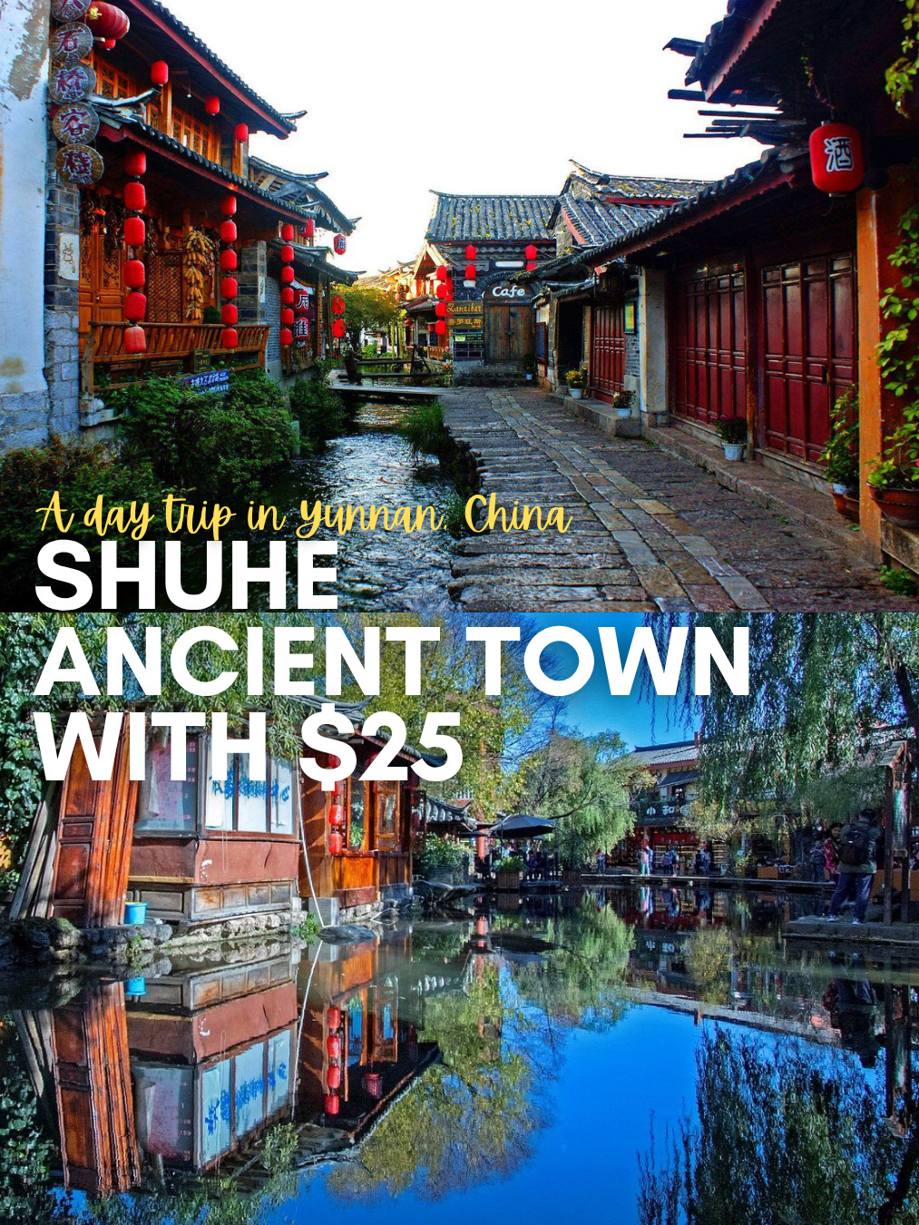 🇨🇳 Shuhe Ancient Town, Yunnan, China with $25