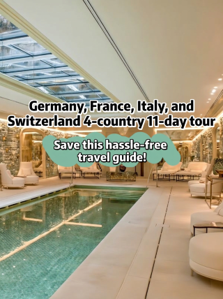 The ultimate 11-day guide to Germany, France, Italy, and Switzerland