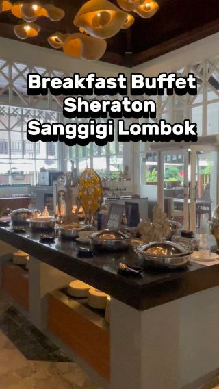 A Breakfast Feast at Sheraton Senggigi Beach Resort 🍽️🌴