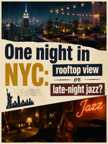 One night in NYC: rooftop view or late-night jazz?