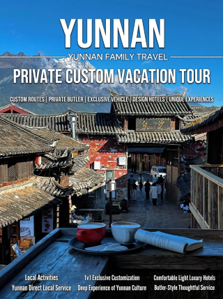Yunnan private custom tours|Travel your way, anytime