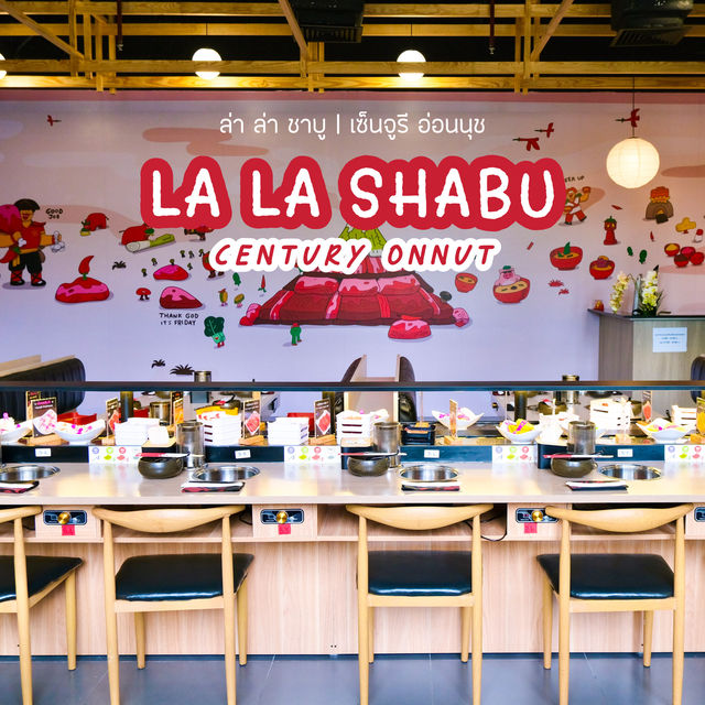LA LA Shabu (ล่าล่า ชาบู) Century อ่อนนุช